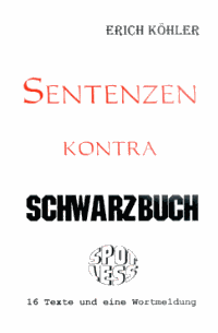 Erich Köhlers SENTENZEN kontra Schwarzbuch